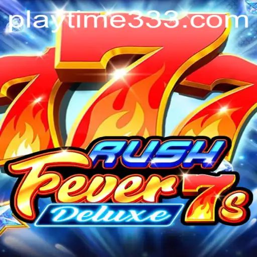 Exploring RushFever7sDeluxe: A Thrilling Adventure for Gaming Enthusiasts