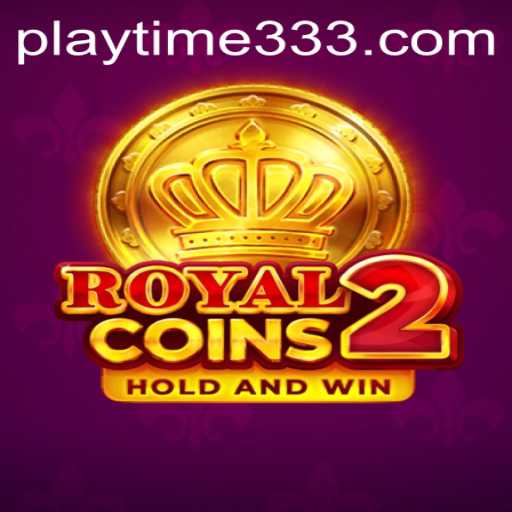 Discover the Thrills of RoyalCoins2 with Playtime33