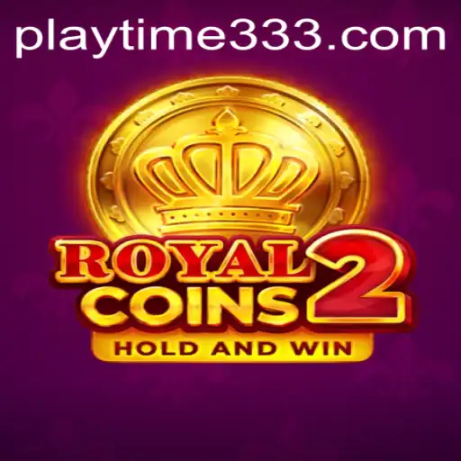 Discover the Thrills of RoyalCoins2 with Playtime33